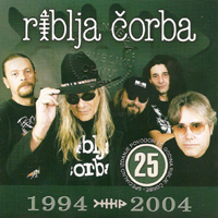Riblja Corba - 1994-2004