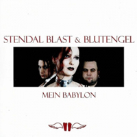 Stendal Blast - Mein Babylon (feat. BlutEngel)