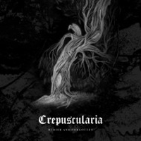 Crepuscularia - Buried And Forgotten