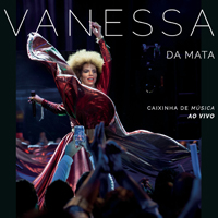Vanessa da Mata - Caixinha de Musica - Ao Vivo (CD 2)