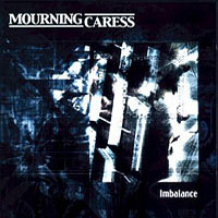 Mourning Caress - Imbalance