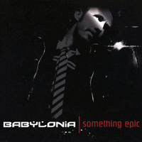Babylonia - Something Epic