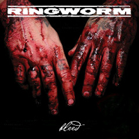 Ringworm - Bleed (Single)