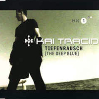 Kai Tracid - Tiefenrausch (The Deep Blue)  Part 1 (EP)