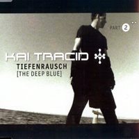 Kai Tracid - Tiefenrausch (The Deep Blue) Part 2 (EP)