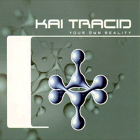Kai Tracid - Your Own Reality (EP)