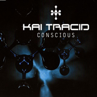 Kai Tracid - Conscious (EP)