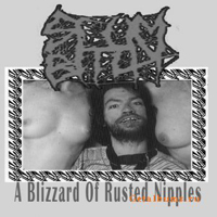 Scum Bitch - A Blizzard Of Rusted Nipples