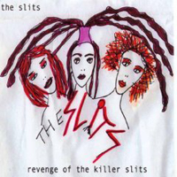 Slits - Revenge Of The Killer Slits