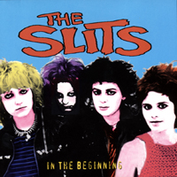 Slits - In The Beginning