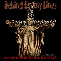 Behind Enemy Lines - One Nation Under The Iron Fist Of God