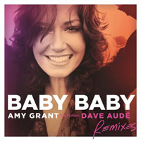 Amy Grant - Baby Baby (Exclusive Official Remixes) feat.