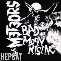 Meteors - Bad Moon Rising (7
