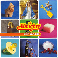 Almighty - Just Add Life