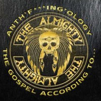 Almighty - Anth 'f***in' ology The Gospel according to...