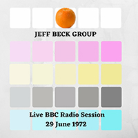 Jeff Beck Group - Jeff Beck Group: Live BBC Radio Session, 29 June 1972