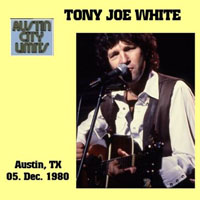 Tony Joe White - Live From Austin Texas