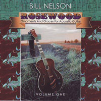 Bill Nelson - Rosewood (Ornaments And Graces For Acoustic Guitar)