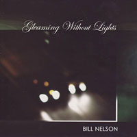 Bill Nelson - Gleaming Without Lights