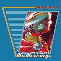 Bill Nelson - Here Comes Mr Mercury