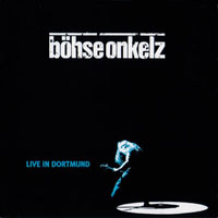 Böhse Onkelz - Live In Dortmund (CD 1)