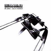 Böhse Onkelz - 20 Jahre - Live in Frankfurt (CD 1)