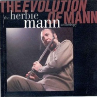 Herbie Mann - The Evolution of Mann - The Herbie Mann Anthology (CD 2)