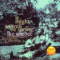 Ike Quebec - It Might As Well Be Spring