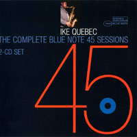 Ike Quebec - The Complete Blue Note 45 Sessions (CD 1)