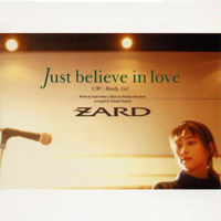 ZARD - Just Believe In Love (Single)