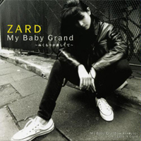 ZARD - My Baby Grand / Love is Gone (Single)