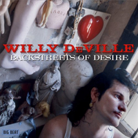 Willy DeVille - Backstreets Of Desire