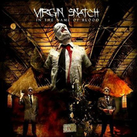 Virgin Snatch - In The Name Of Blood
