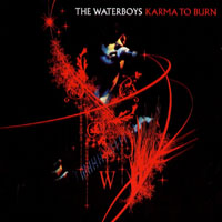 Waterboys - Karma To Burn