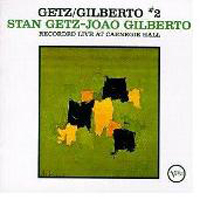 Joao Gilberto - Getz Gilberto #2 - Live at Carnegie Hall 