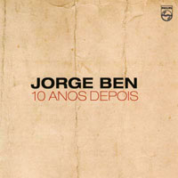 Jorge Ben Jor - 10 Anos Depois