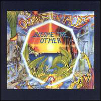 Ozric Tentacles - Become The Other