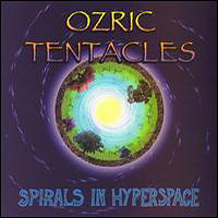 Ozric Tentacles - Spirals In Hyperspace