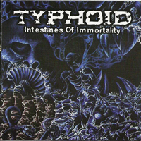 Typhoid (SVK) - Intestines Of Immortality