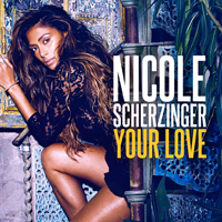 Nicole Scherzinger - Your Love (Remixes)