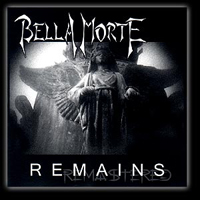 Bella Morte - Remains