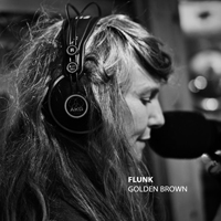 Flunk - Golden Brown (Single)
