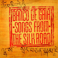 Banco de Gaia - Songs From The Silk Road (CD 1)