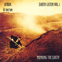 Atrox (DEU) - Earth Listen Vol.1: Mending The Earth