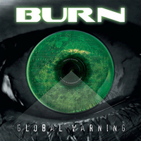 Burn (GBR) - Global Warning (Limited Edition)
