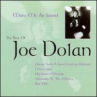 Joe Dolan - Make Me An Island: Best Of