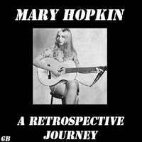 Mary Hopkin - A Retrospective Journey