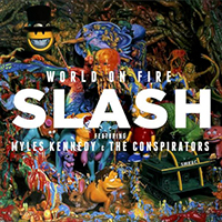 Slash - World on Fire (feat. Myles Kennedy & The Conspirators)