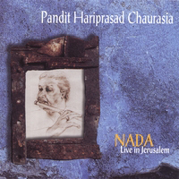 Hariprasad Chaurasia - Nada (Live in Jerusalem)