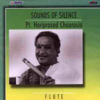 Hariprasad Chaurasia - Sounds of Silence-Sat Chit Anand